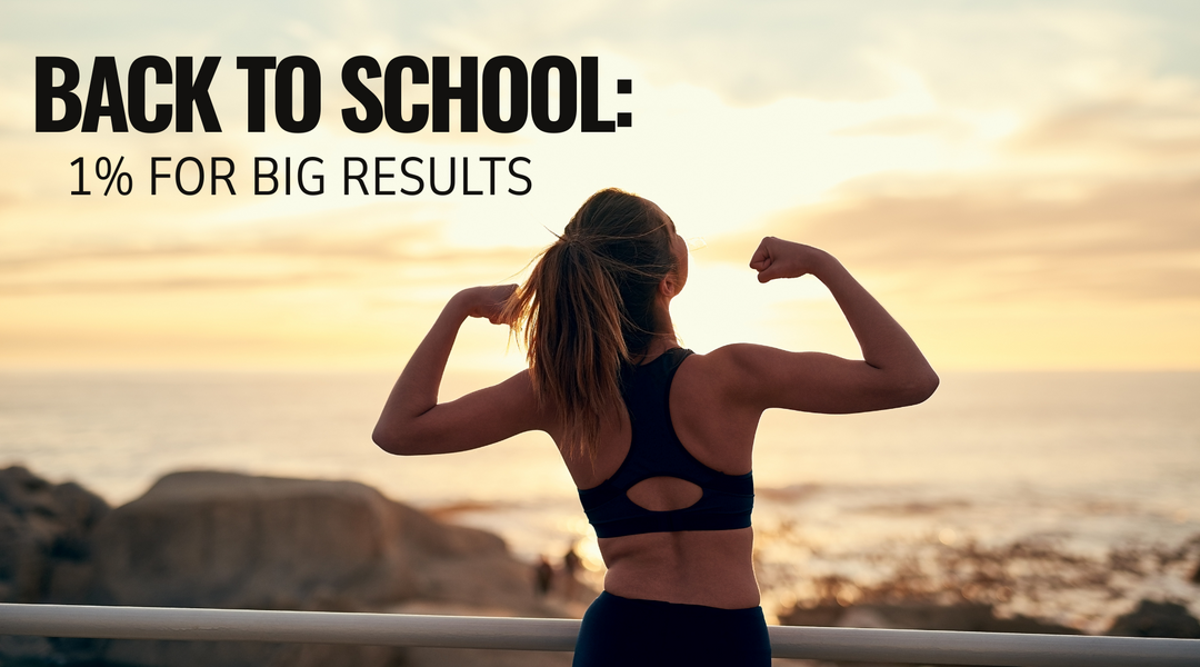 Back to School: 1% for Big Results